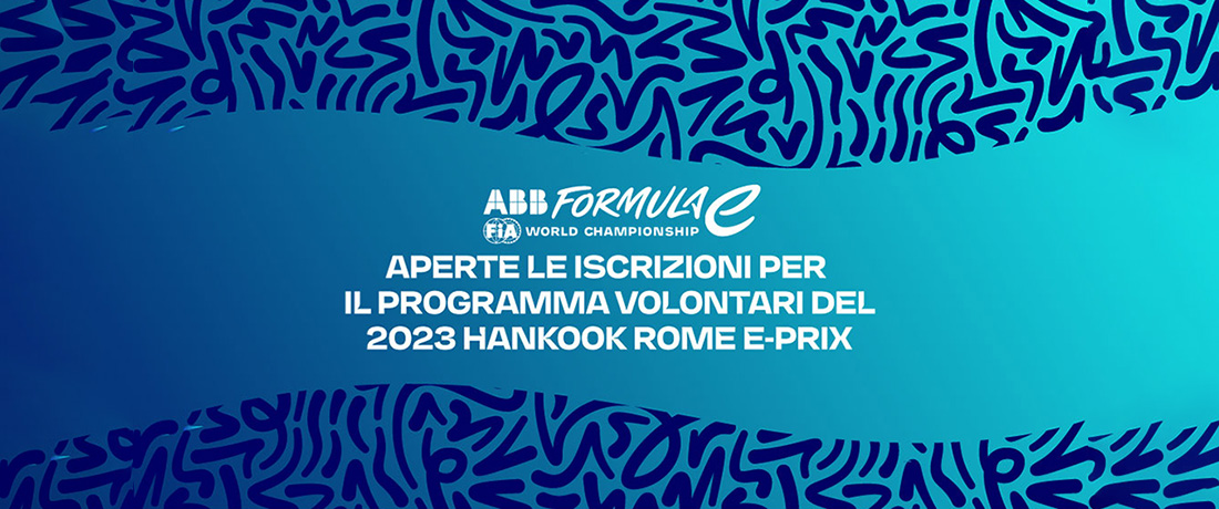 PROGRAMMA VOLONTARI 2023 Hankook Rome E-Prix di Formula E